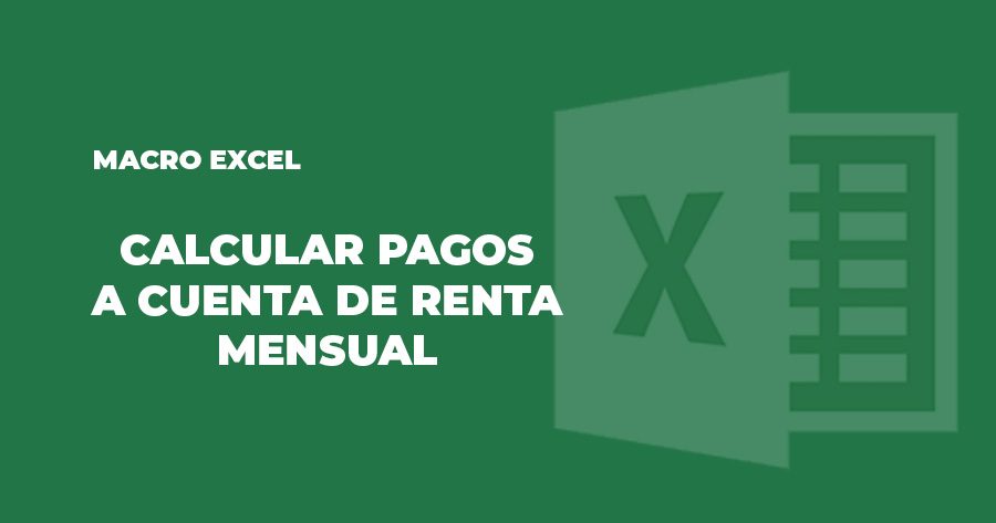 macro excel calcular pagos cuenta renta mensual