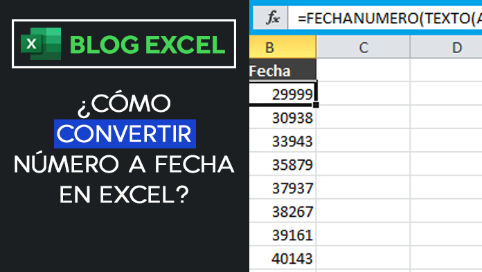 ¿CONVERTIR NÚMERO A FECHA EN EXCEL?