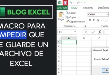 MACRO PARA IMPEDIR QUE SE GUARDE UN ARCHIVO DE EXCEL MACRO PARA IMPEDIR QUE SE GUARDE UN ARCHIVO DE EXCEL