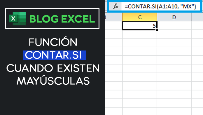 FUNCIÓN CONTAR.SI CUANDO EXISTEN MAYÚSCULAS